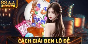 Cách Giải Đen Lô Đề Hiệu Quả, Được Dân Chơi Tin Dùng Nhất