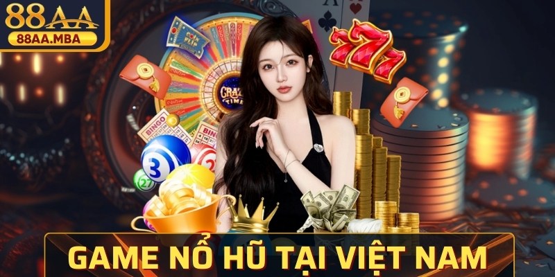 Game Nổ Hũ Tại Việt Nam – Trải Nghiệm Giải Trí Đỉnh Cao