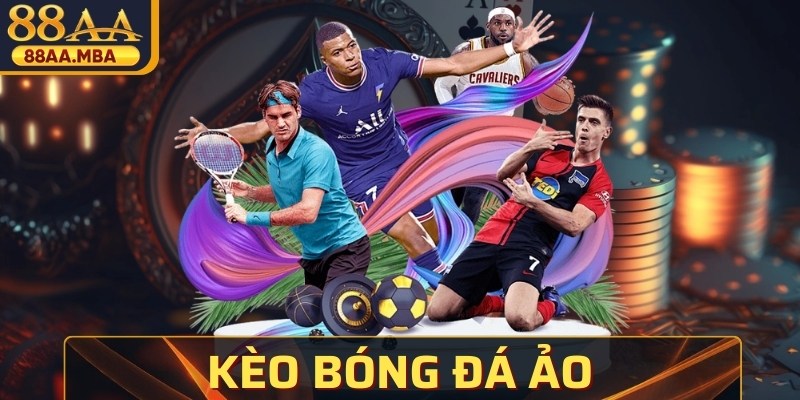 Kèo Bóng Đá Ảo - Bật Mí Cho Bet Thủ Mẹo Cược Thắng Lớn