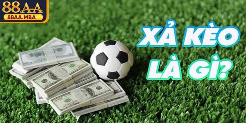 Xả kèo là một hành động phổ biến trong giới cá độ bóng đá